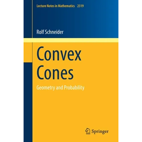 Convex Cones: Geometry and Probability - Paperback