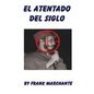 El Atentado del Siglo a Fidel Castro - Paperback