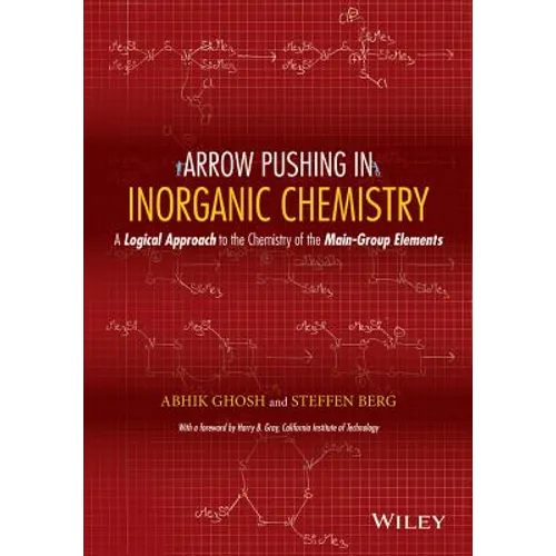 Arrow Pushing in Inorganic Chemistry: A Logical Approach to the Chemistry of the Main-Group Elements - Paperback