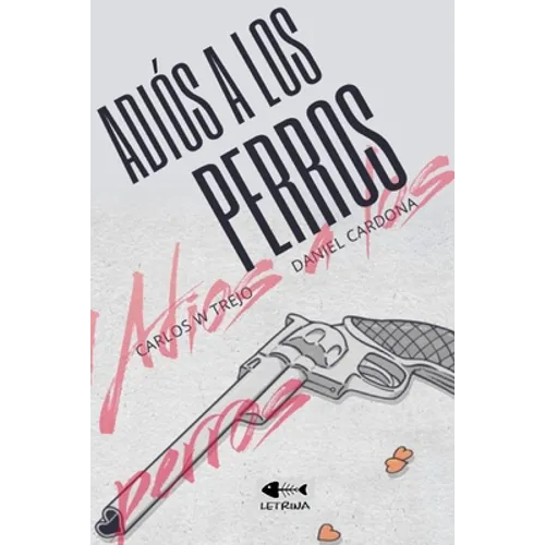 Adiós a los perros: Un tributo a Perros de la reserva y El club de la pelea - Paperback
