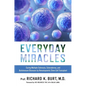 Everyday Miracles: Curing Multiple Sclerosis, Scleroderma, and Autoimmune Diseases by Hematopoietic Stem Cell Transplant - Hardcover