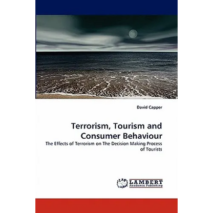 Terrorism, Tourism and Consumer Behaviour - Paperback