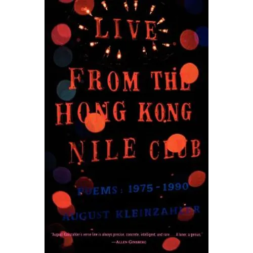 Live from the Hong Kong Nile Club: Poems: 1975-1990 - Paperback
