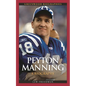 Peyton Manning: A Biography - Hardcover