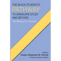 The Black Student's Pathway to Graduate Study and Beyond: The Making of a Scholar - Hardcover