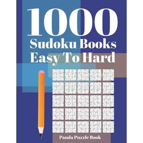 1000 Sudoku Books Easy to Hard: Brain Games for Adults - Logic Games For Adults - Mind Games Puzzle - Paperback