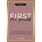 Love Yourself First: An Outstanding Self Help book for Women to Stop overthinking, Find balance and harmony, Boost self-growth, and Become - Paperback