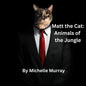 Matt the Cat Animals of the Jungle - Paperback