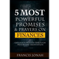 5 Most Powerful Promises and Prayers on Finances: Get Quick Results Through Meditation and Prayer - Paperback