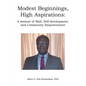 Modest Beginnings, High Aspirations: A memoir of Skill, Self-development, and Community Empowerment - Paperback