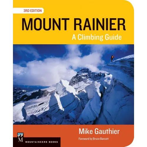 Mount Rainier Climbing Guide 3e: A Climbing Guide - Paperback