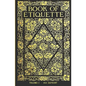 Book Of Etiquette - 1921 Reprint - Paperback