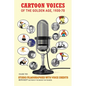 Cartoon Voices of the Golden Age, Vol. 2 - Paperback