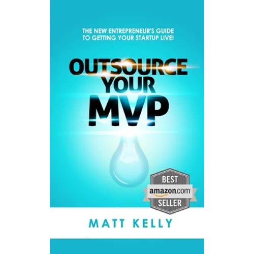 Outsource Your MVP (Minimum Viable Product) - Paperback