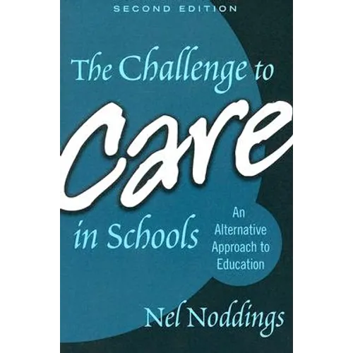 The Challenge to Care in Schools - Paperback