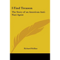 I Find Treason: The Story of an American Anti-Nazi Agent - Paperback
