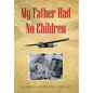 My Father Had No Children - Hardcover