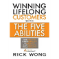 Winning Lifelong Customers with the Five Abilities(r) - Paperback