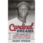 Cardinal Dreams: The Legacy of Charlie Peete and a Life Cut Short - Hardcover