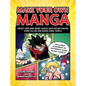 Make Your Own Manga: Create Your Own Anime Comics with Action-Packed Story Fill-Ins and Blank Comic Panels - Paperback
