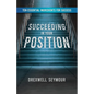 Succeeding In Your Position: Ten Essential Ingredients for Success - Paperback