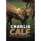 Charlie Calf - Paperback