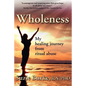 Wholeness: My Healing Journey from Ritual Abuse - Paperback