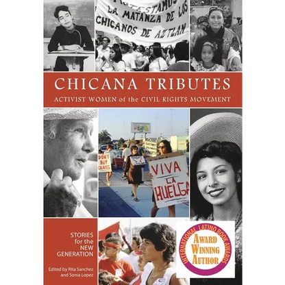 Chicana Tributes: Activist Women of the Civil Rights Movement - Stories for the New Generation - Paperback