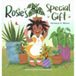 Rosie's Special Gift: A Mother and Daughter Love Journey with Plants - Hardcover