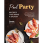 Pool Party Recipes That Make a Splash: A Pool Party Cookbook for Summertime Delights - Paperback