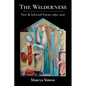 The Wilderness: New & Selected Poems, 1980-2016 - Hardcover