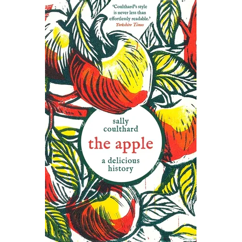 The Apple: A Delicious History - Hardcover