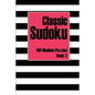 Classic Sudoku 100 Medium Puzzles Book 2: Includes Instructions, Puzzles and Answers - Paperback