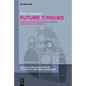 Future T/Issues: Organ Transplantation in Literary and Medical Narratives - Hardcover