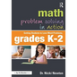 Math Problem Solving in Action: Getting Students to Love Word Problems, Grades K-2 - Paperback