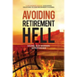 Avoiding Retirement Hell: Using Old School Strategies - Paperback