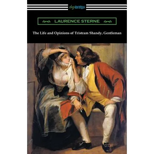 The Life and Opinions of Tristram Shandy, Gentleman: (with an Introduction by Wilbur L. Cross) - Paperback