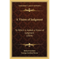 A Vision of Judgment: To Which Is Added, a Vision of Judgment (1824) - Paperback