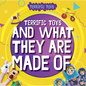 Terrific Toys and What They Are Made of - Paperback