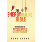 The Energy Healing Bible - Hardcover