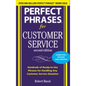 Perfect Phrases for Customer Service: Hundreds of Ready-To-Use Phrases for Handling Any Customer Service Situation - Paperback