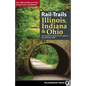 Rail-Trails Illinois, Indiana, & Ohio: The Definitive Guide to the Region's Top Multiuse Trails - Hardcover