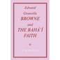 Edward Granville Browne and the Baha'i Faith - Paperback