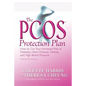 The Pcos* Protection Plan: How to Cut Your Increased Risk of Diabetes, Heart Disease, Obesity, and High Blood Pressure - Paperback
