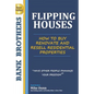 Flipping Houses: Have other people finance your freedom! How to buy, Renovate and Resell Residential Properties - Paperback