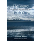 The Country in the City: The Greening of the San Francisco Bay Area - Paperback
