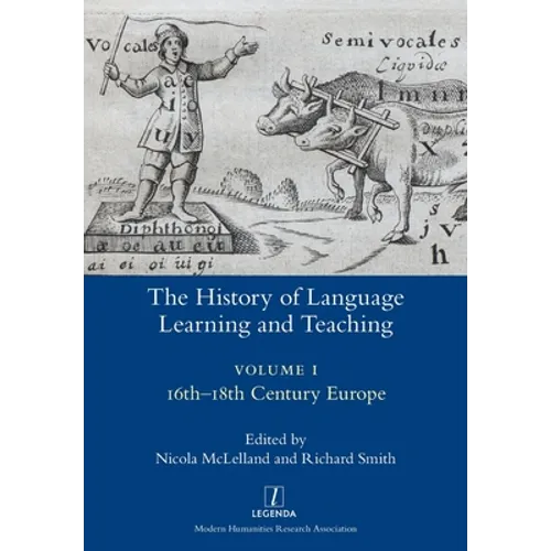 The History of Language Learning and Teaching I: 16th-18th Century Europe - Paperback