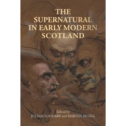The Supernatural in Early Modern Scotland - Paperback