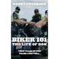 Biker 101: The Life of Don: The Trilogy: Part I of III - Hardcover