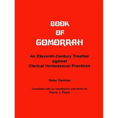 Book of Gomorrah: An Eleventh-Century Treatise Against Clerical Homosexual Practices - Paperback